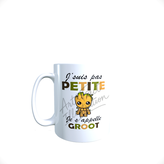 Mug / Tasse J'suis pas Petite / Groot / Phrase Humoristique